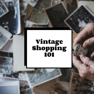 A Beginner’s Guide to Vintage Shopping: Finding Unique Pieces