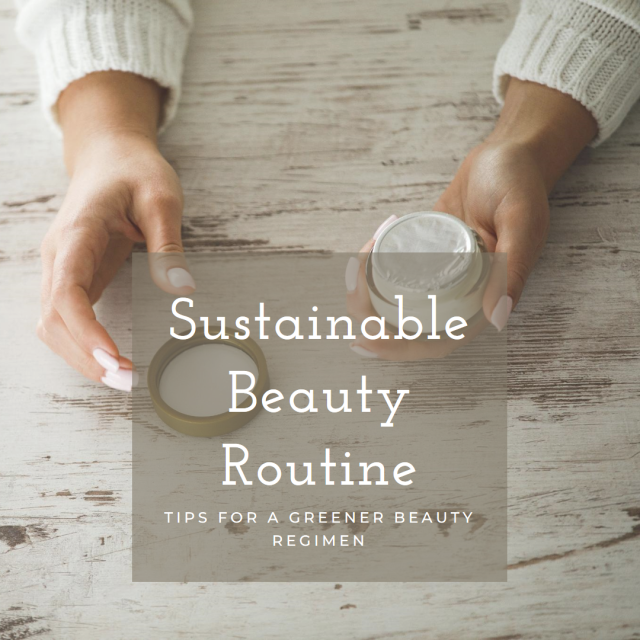 Sustainable Beauty Routine