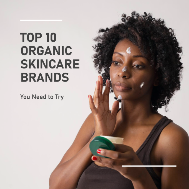 Discover the best organic skincare brands that are making a positive impact. These top 10 brands use natural ingredients and sustainable practices for healthier skin and a healthier planet.